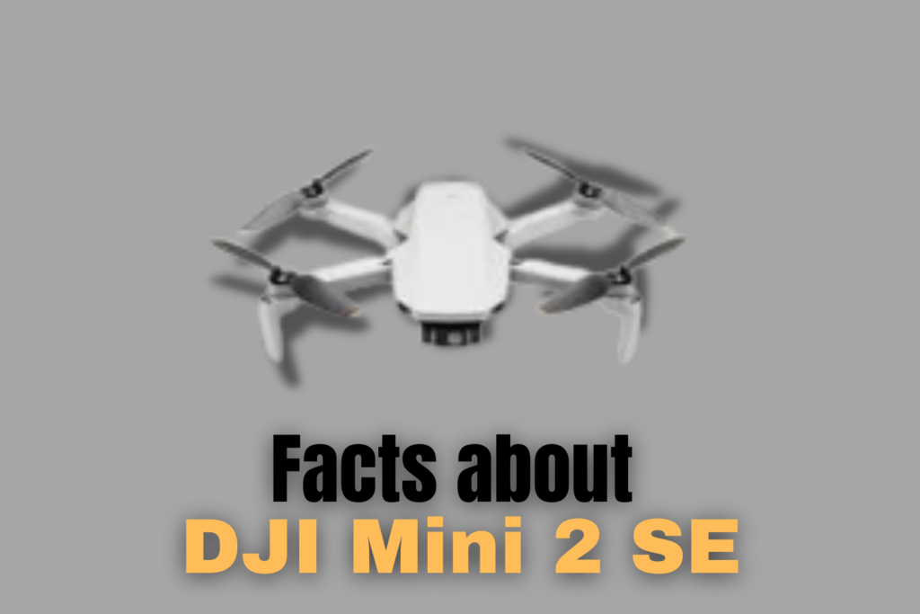 Facts about DJI Mini 2 SE