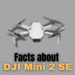 Facts about DJI Mini 2 SE